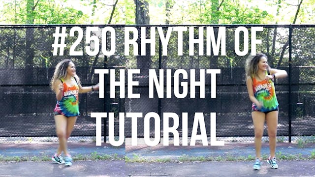 "#250 Rhythm of the Night" Choreo + T...