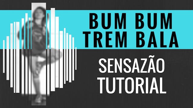 "Bumbum Trem Bala" Choreo + Tutorial