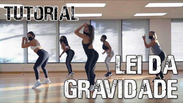 "Lei da Gravidade" Full Choreo + Tuto...