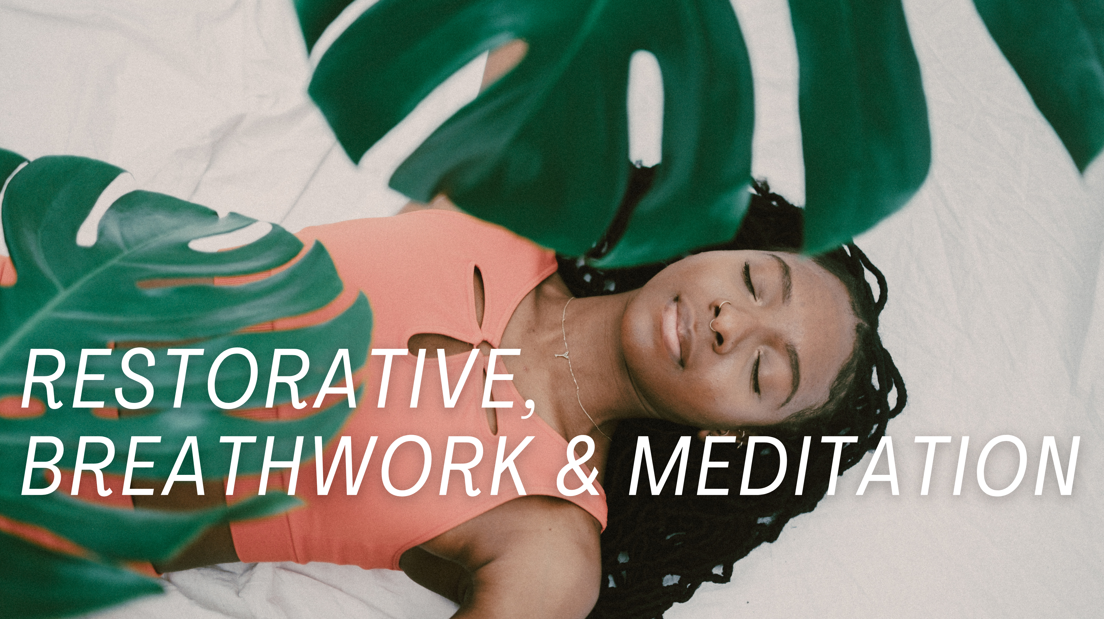 Restorative, Breathwork And Meditation