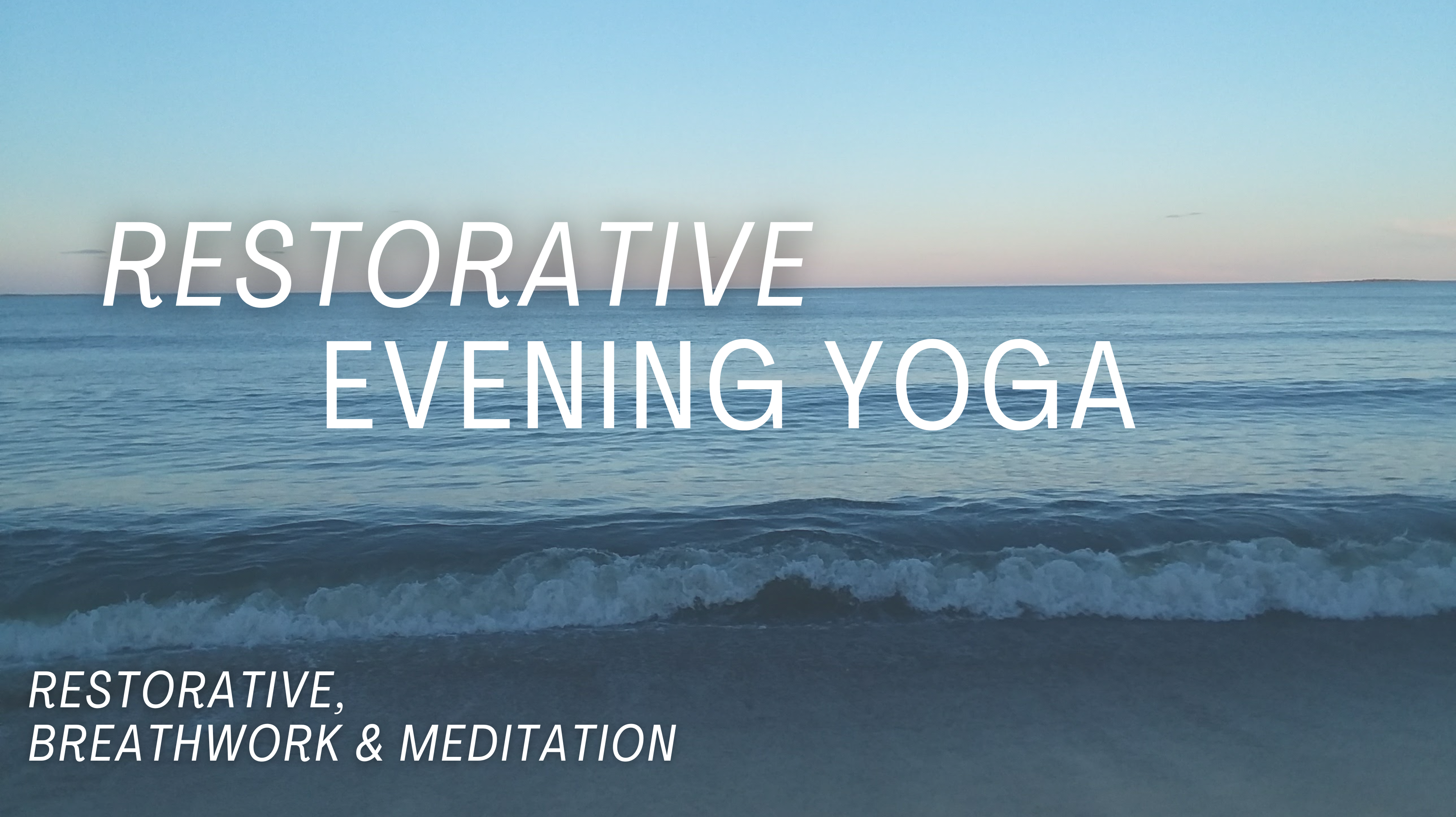 Restorative Evening Yoga