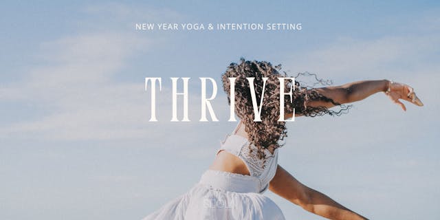 Thrive New Year Yoga & Intention Sett...