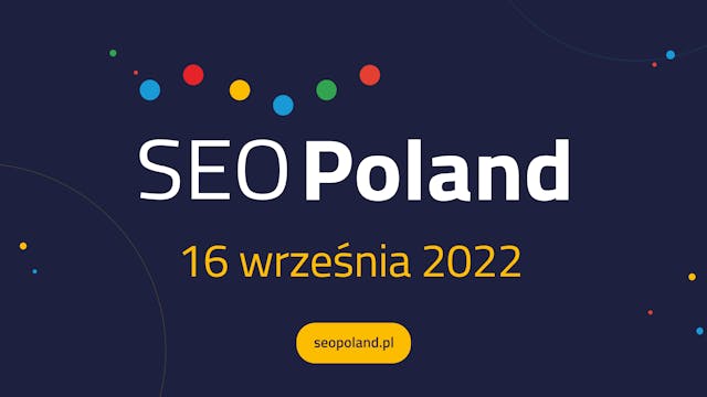 Prelekcje SEO Poland Conference 2022