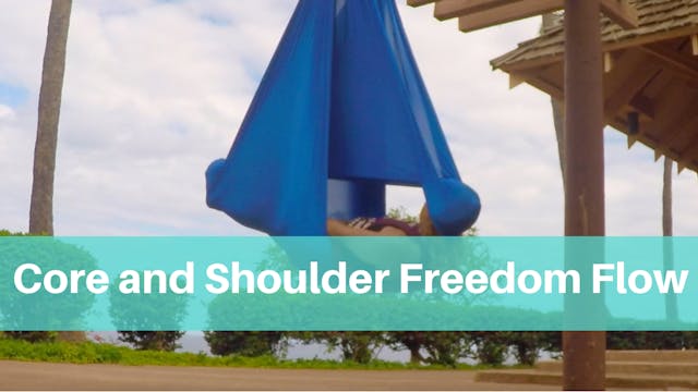 Core and Shoulder Freedom Flow