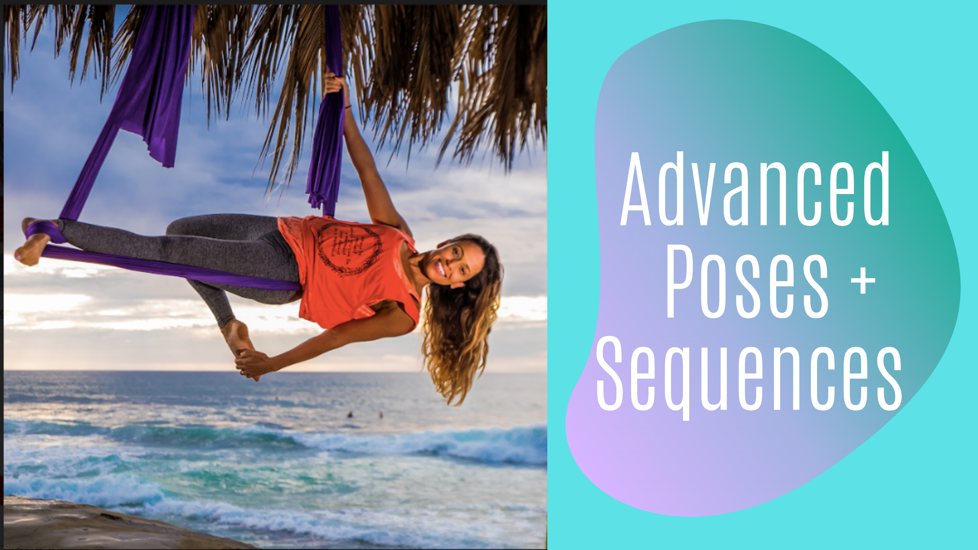 Advanced Poses & Sequences