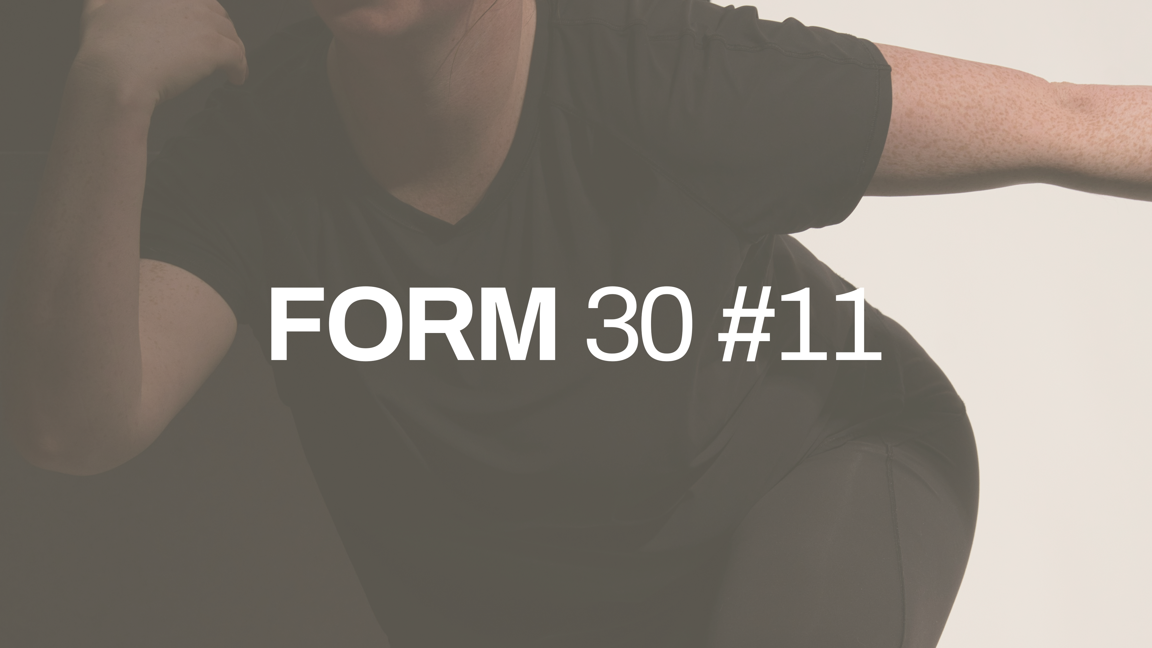 FORM 30 #11 with Rachel
