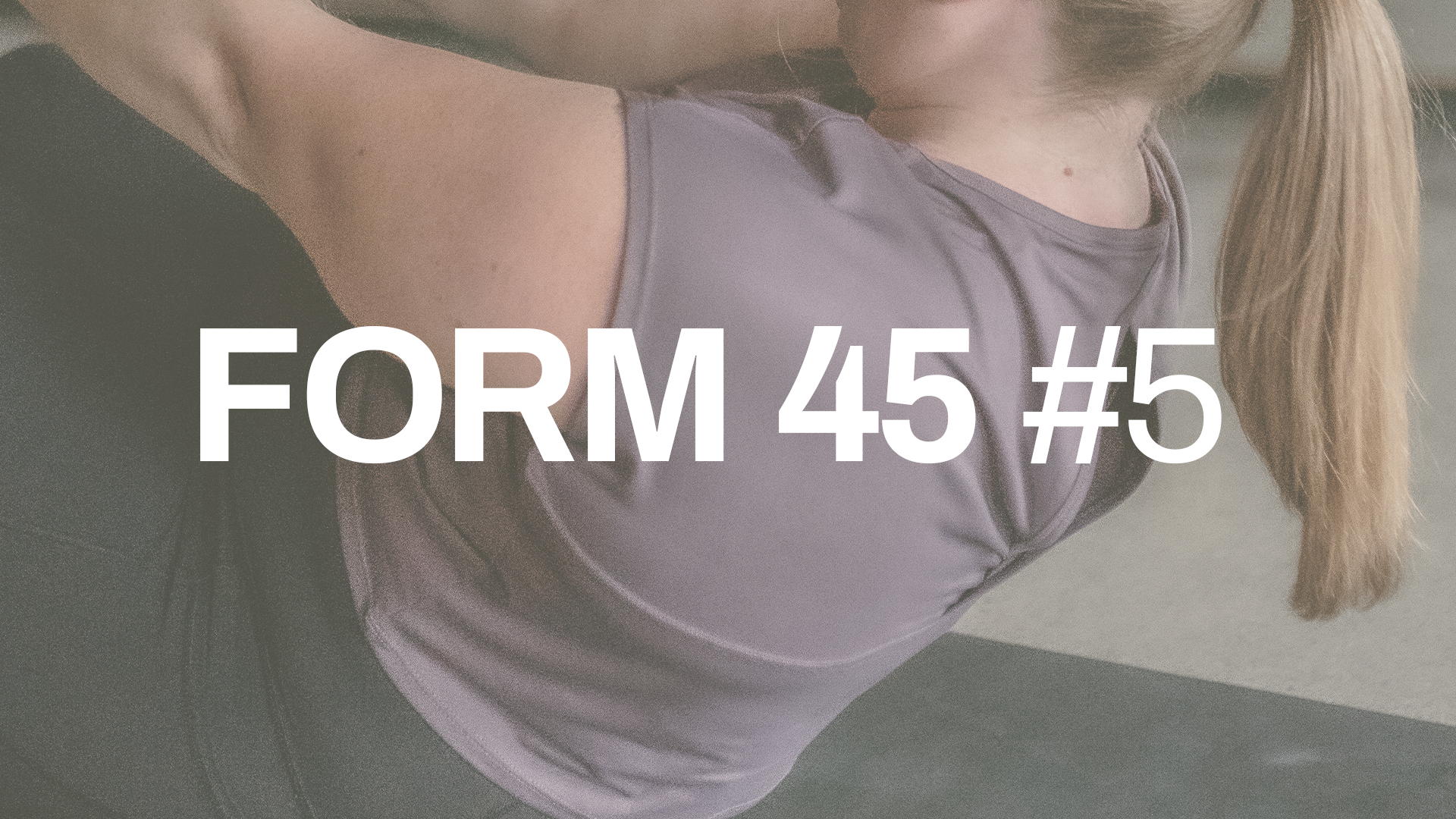 FORM 45 #5 with Danica | Olivia Rodrigo + Friends 