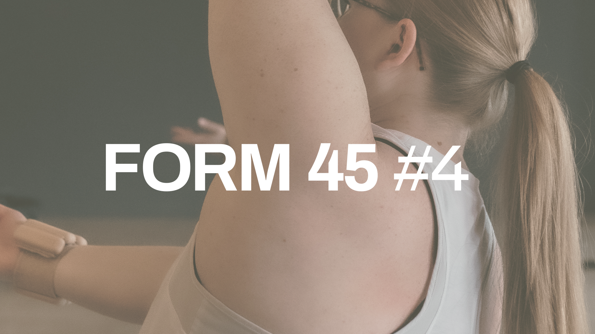 FORM 45 #4 with Danica
