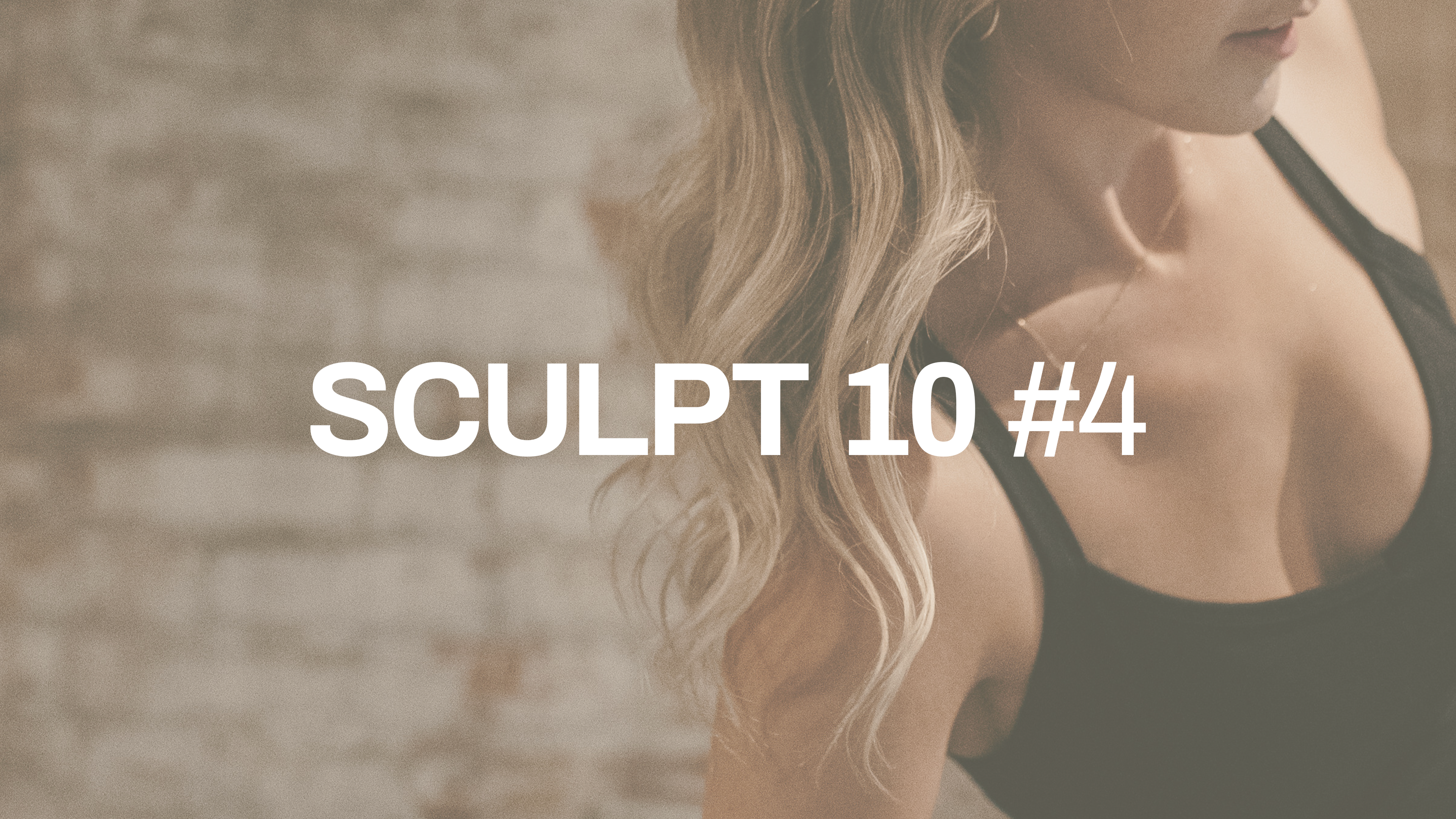 SCULPT 10 #4 with Elisha