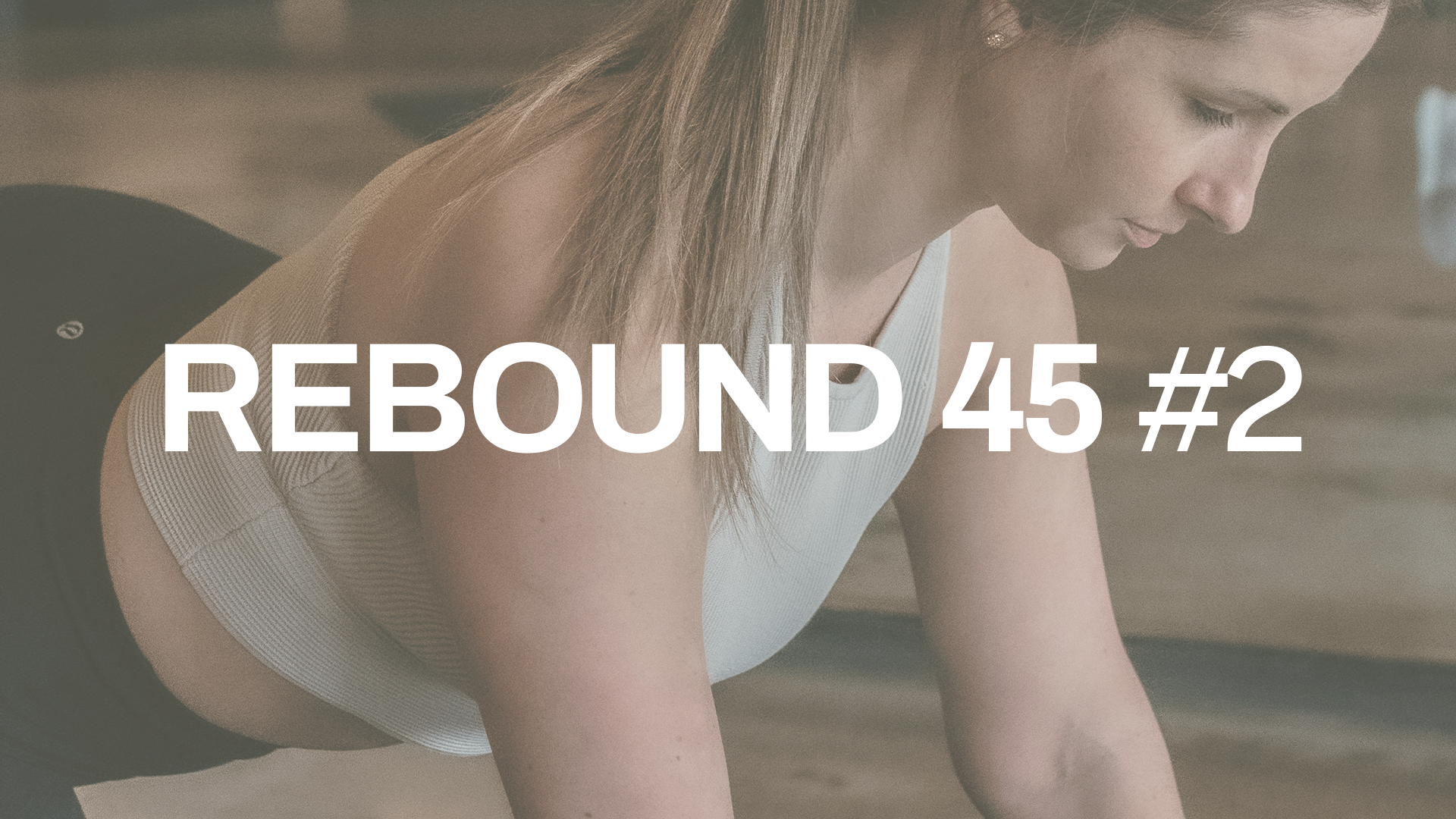 REBOUND 45 #2 with Erin L