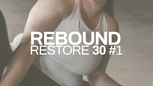 REBOUND x RESTORE 30 #1 with Elisha