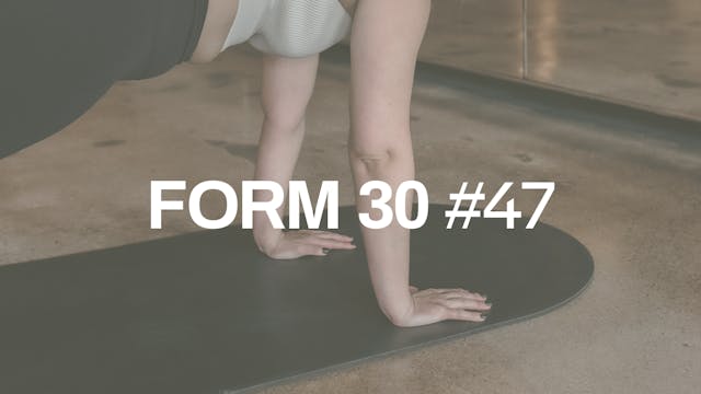 FORM 30 #47 with Erin