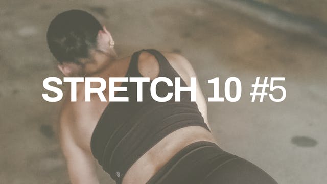 STRETCH 10 #5 with Emilee | Low Body ...