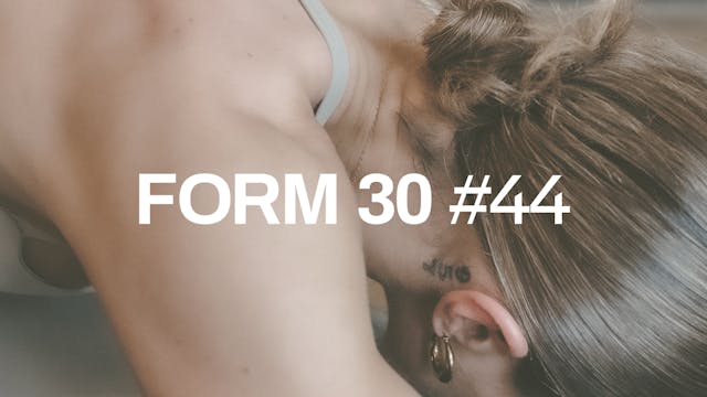 FORM 30 #44 with Rachel