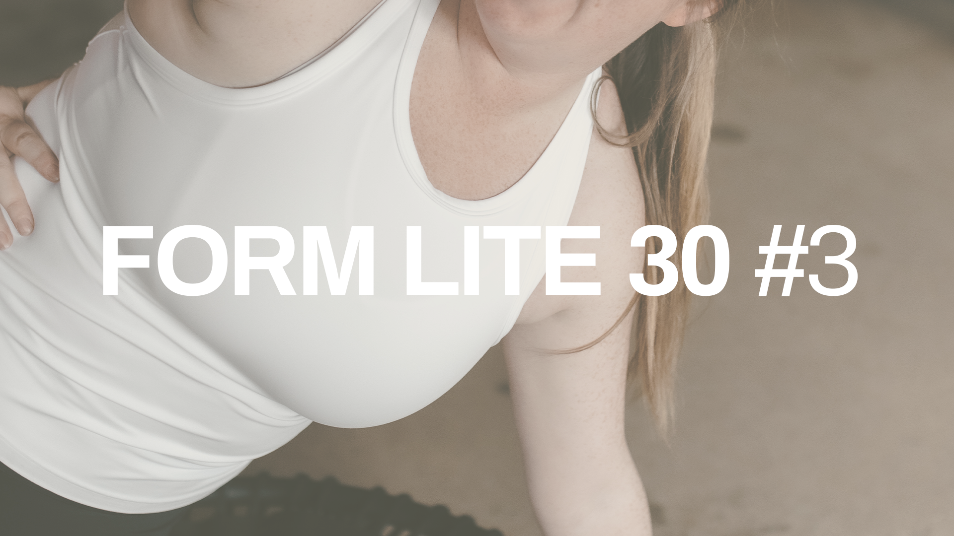 FORM LITE 30 #3 with Elisha