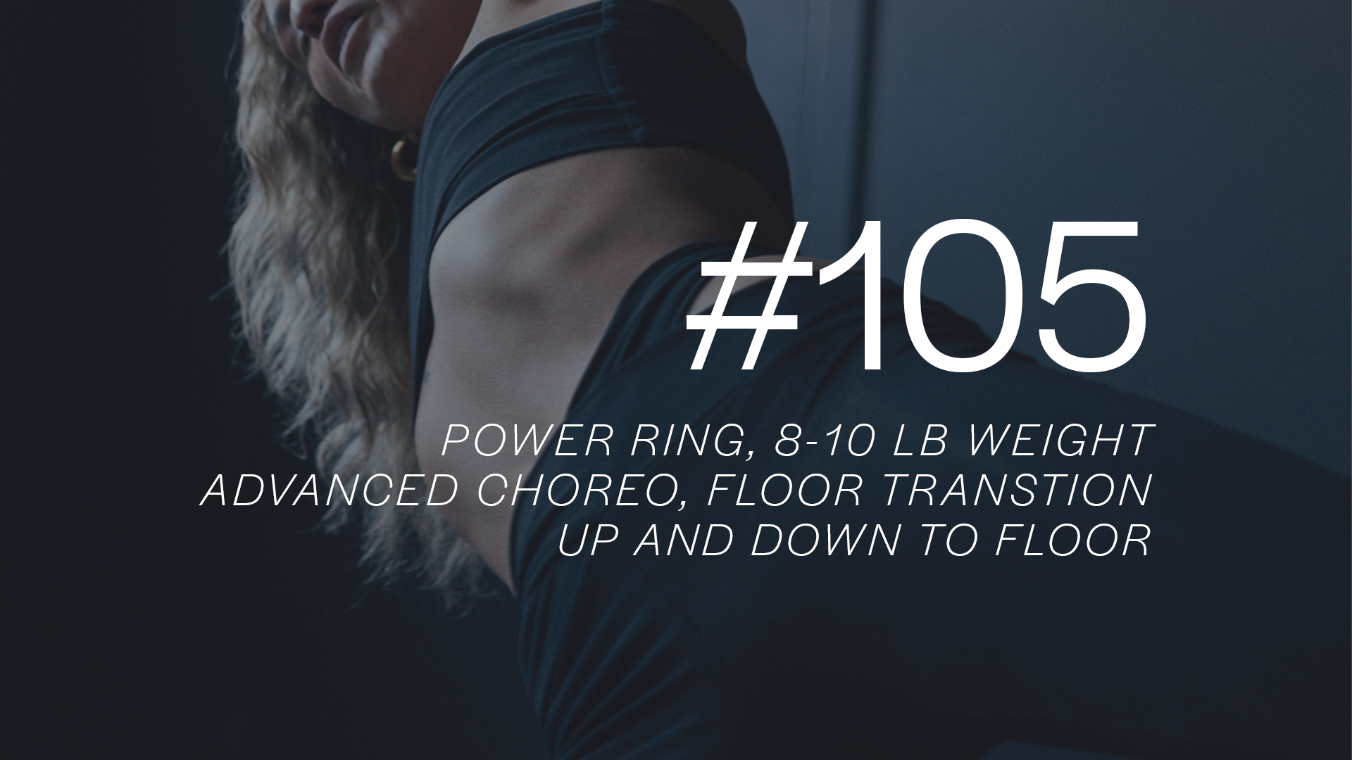 POWER FORM 30 #105 with Rachel