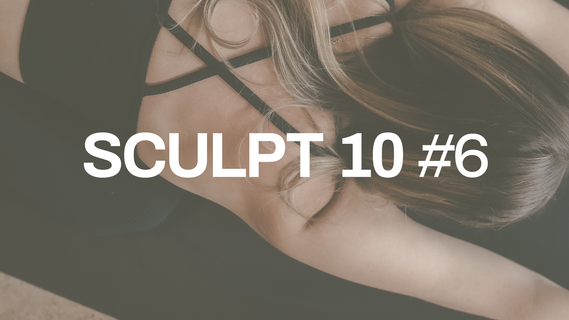 SCULPT 10 #6 with Rachel