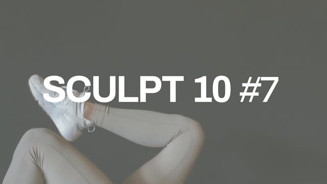 SCULPT 10 #7 with Janelle