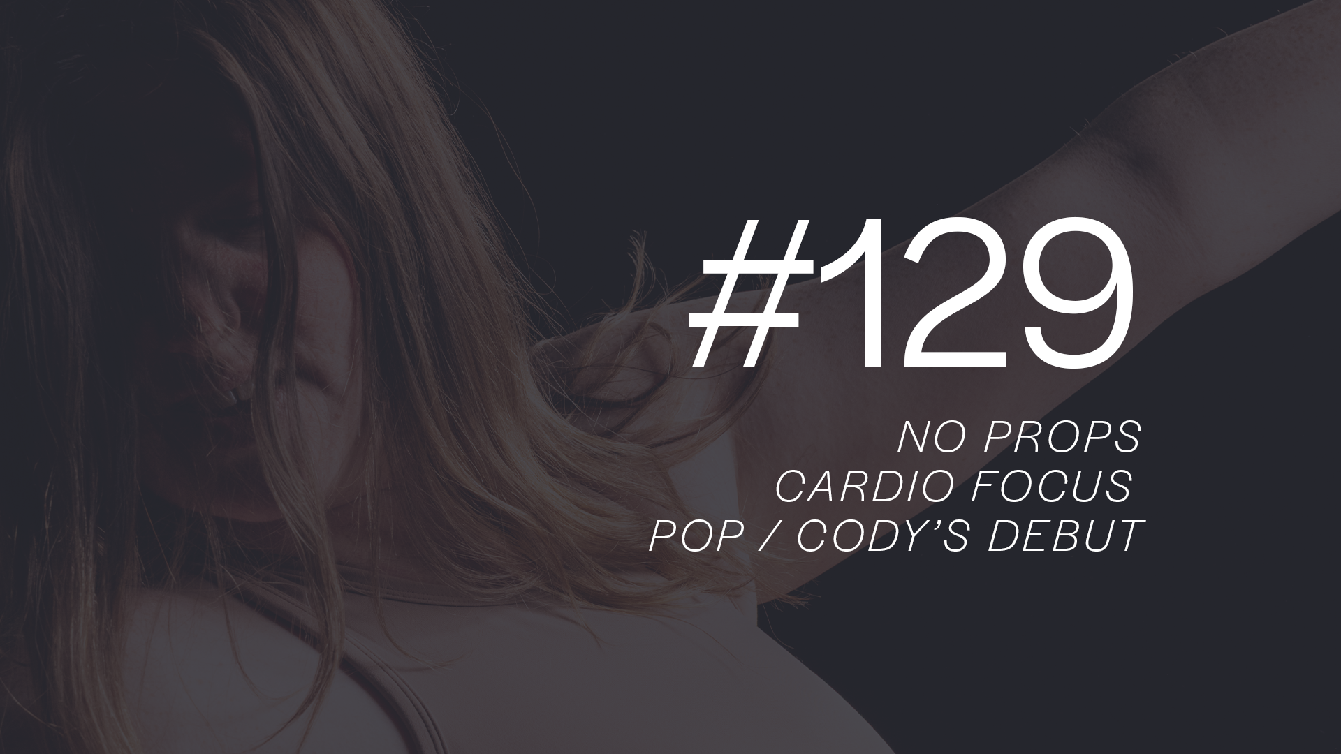 CARDIO FORM 30 #129 with Cody
