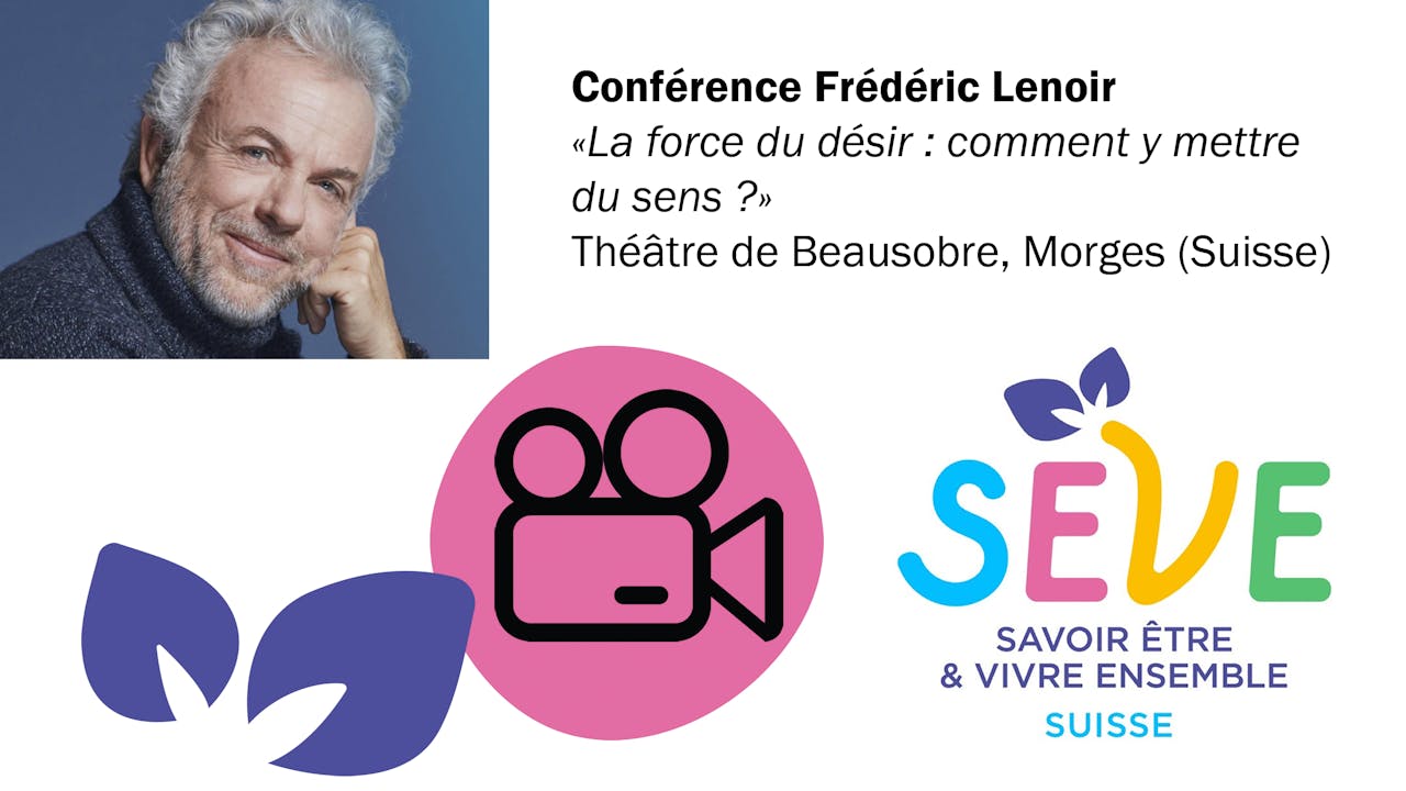 Conférence Frédéric Lenoir "La force du Désir"