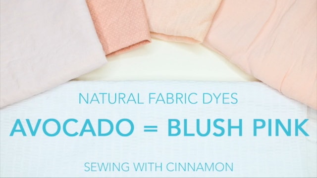 SWC Natural Fabric Dyes Avocado Makes Blush Pink!