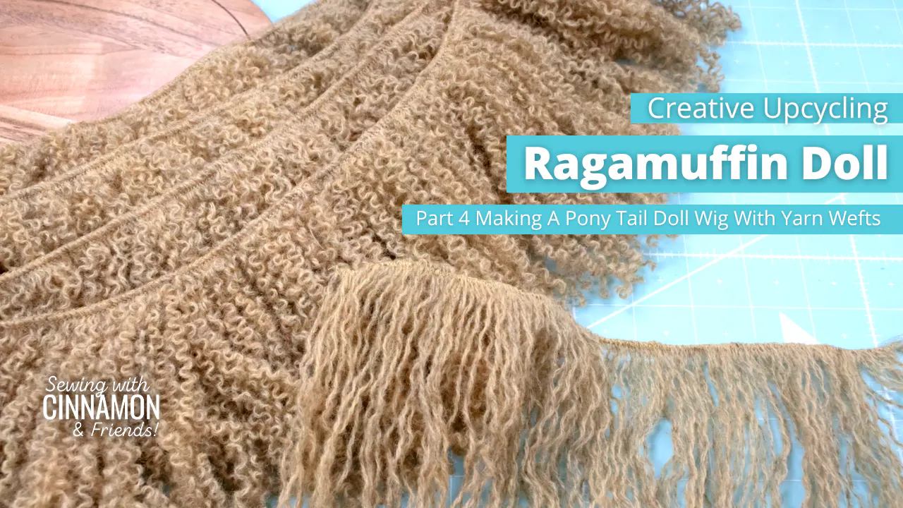 Creative Upcycling: Ragamuffin Doll Part 4 - Sewing with Cinnamon & Friends