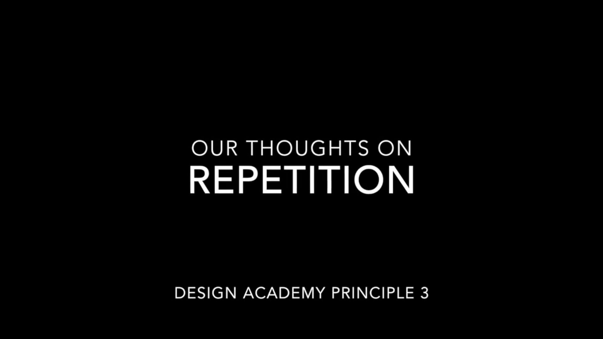 Principle 3 Repetition