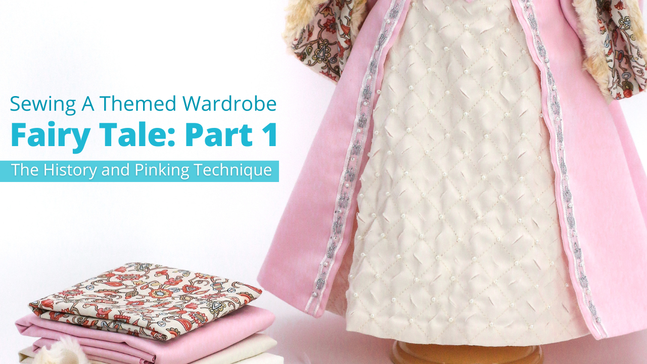 Sewing A Themed Wardrobe, Fairy Tale Part 1