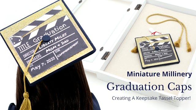 Creating a Keepsake Graduation Cap Ta...