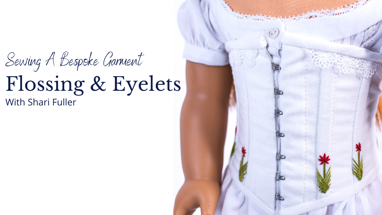 The Corset: Flossing & Hand Sewn Eyelets