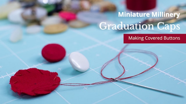 Miniature Millinery Graduation Caps Making Covered Buttons