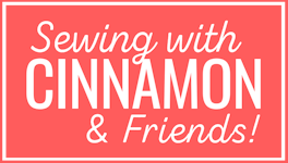 Sewing with Cinnamon & Friends