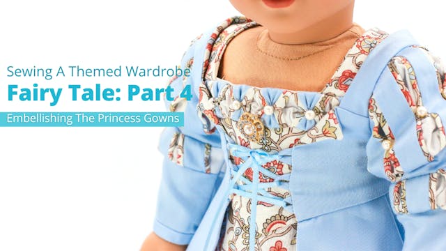 Sewing A Themed Wardrobe, Fairy Tale:...