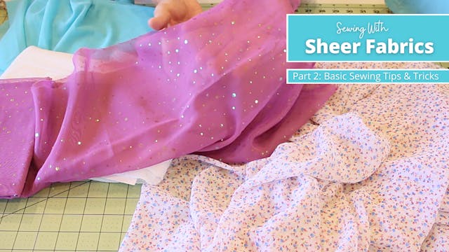 Sheer Fabrics Part 2 Sewing Tips