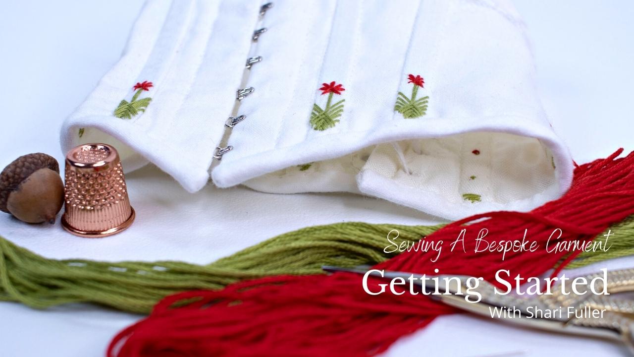 Sewing A Bespoke Garment: Let's Get Started!