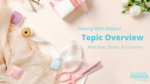 SWC Sewing With Ribbon Overview