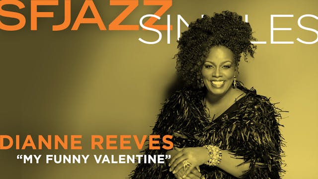 Dianne Reeves performs “My Funny Vale...