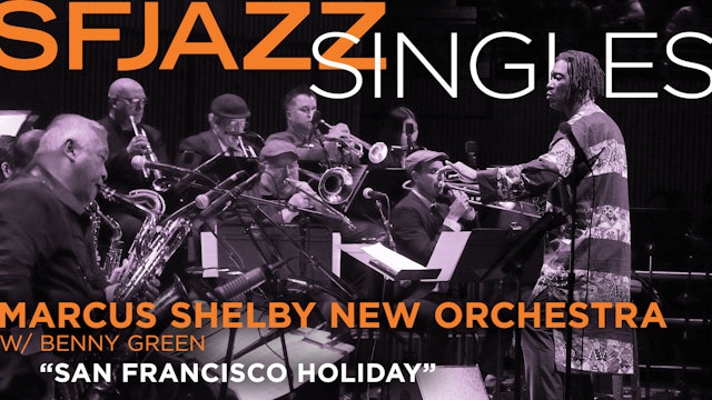 Marcus Shelby New Orchestra w/ Benny Green perform "San Francisco Holiday"