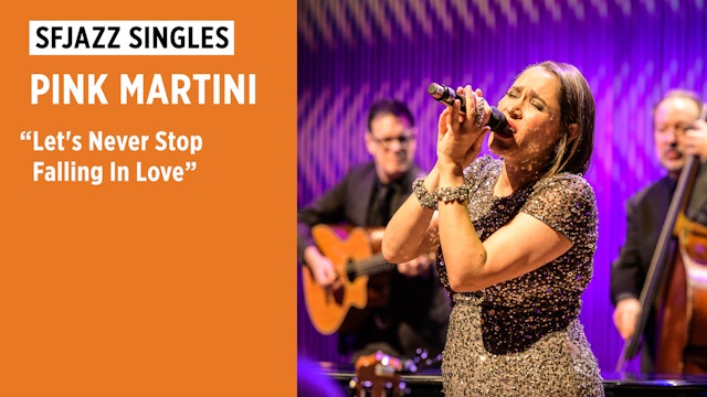 Pink Martini performs "Let's Never Stop Falling In Love"