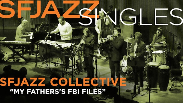 SFJAZZ Collective perform “My Father’s FBI Files”