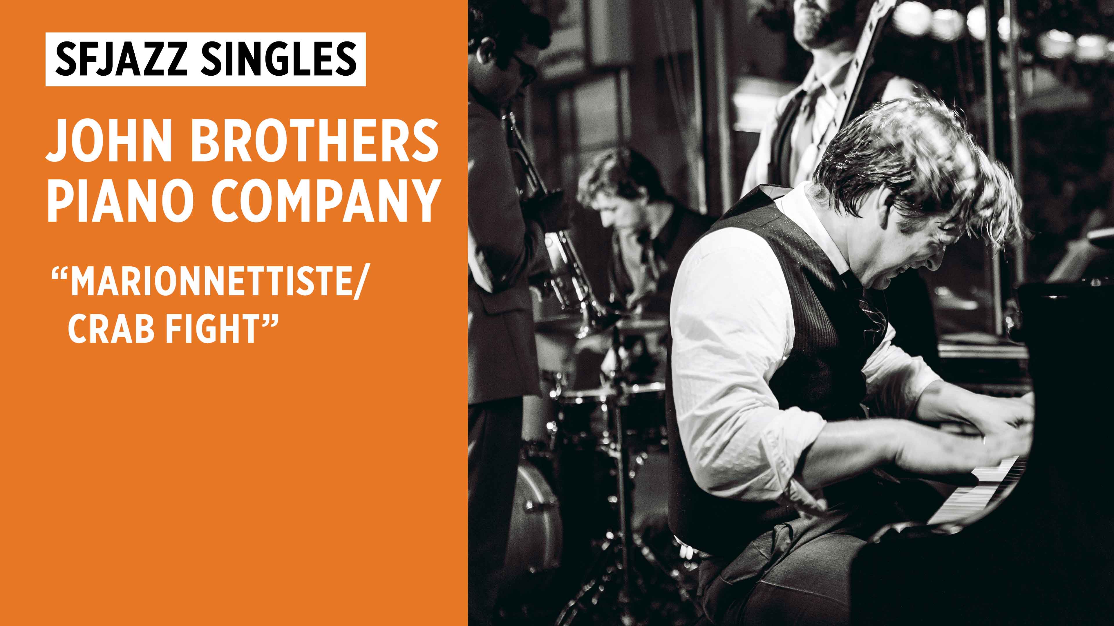 John Brothers Piano Company Performs "Marionnettiste / Crab Fight"