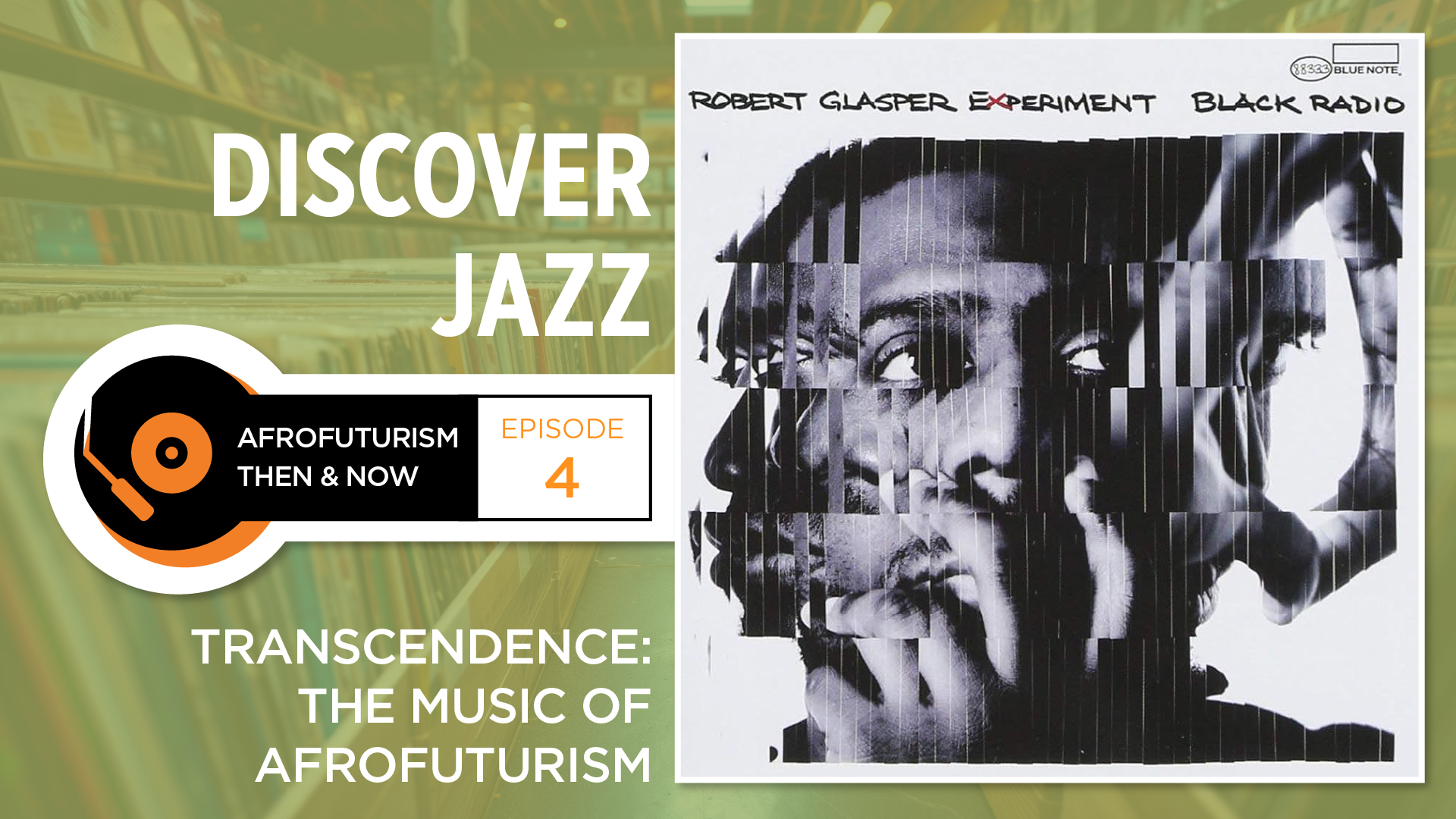 Afrofuturism Then & Now - Ep. 4 - Transcendence: The Music of Afrofuturism