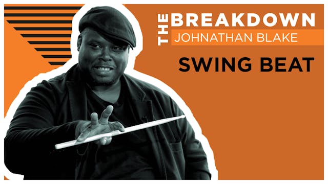 The Breakdown: Swing Beat w/ Johnatha...