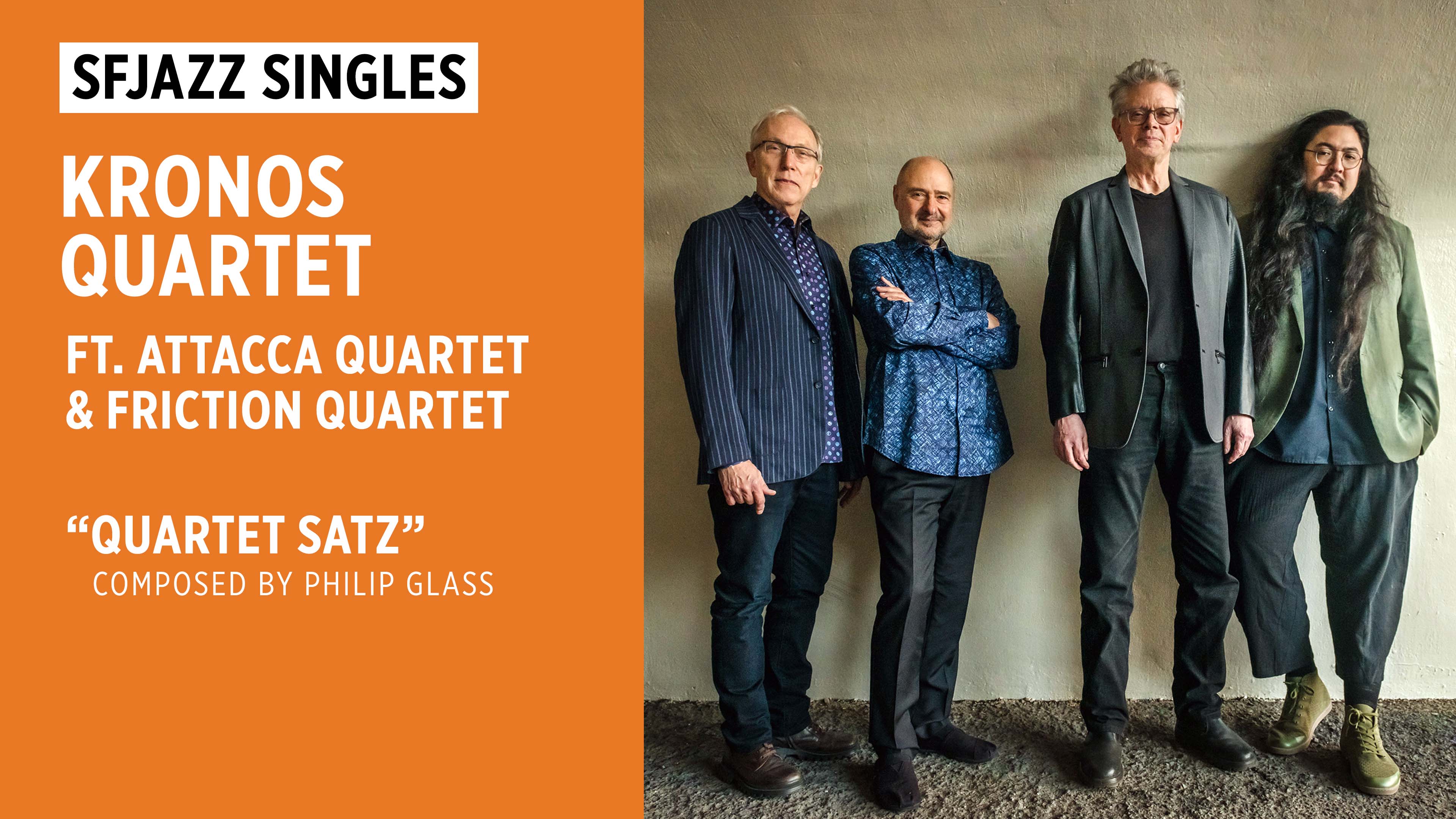 Kronos Quartet &  performs “Quartet Satz” with guests Attacca Quartet 