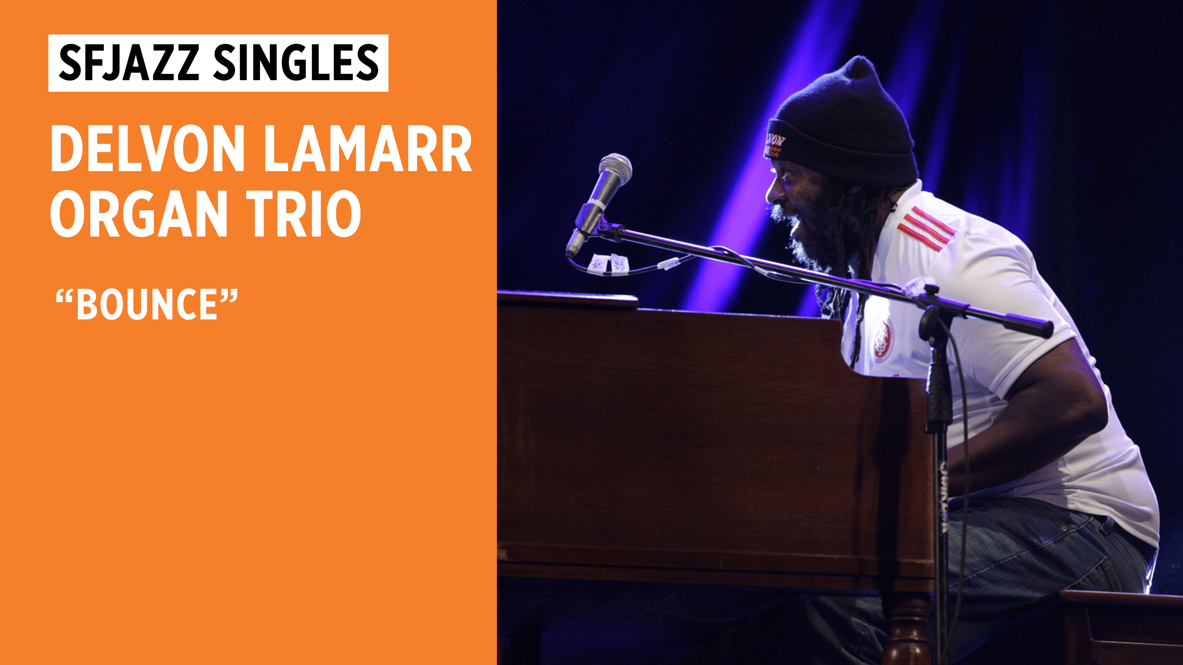 Delvon Lamarr performs "Bounce"