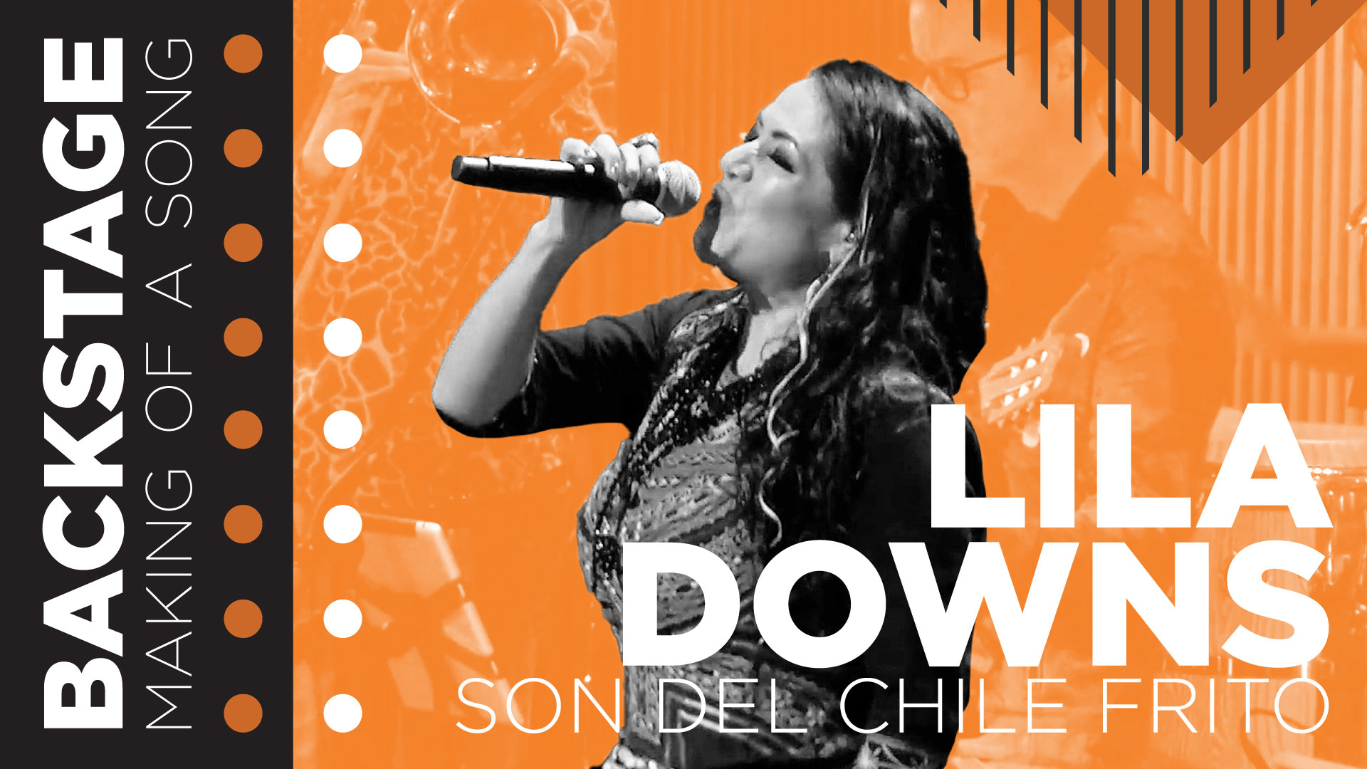 Backstage: Making of a Song w/ Lila Downs ("Son del Chile Frito")