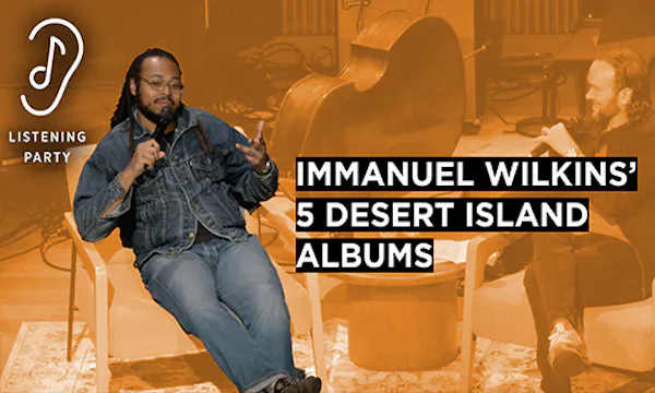 Immanuel Wilkins Shares His 5 Desert ...