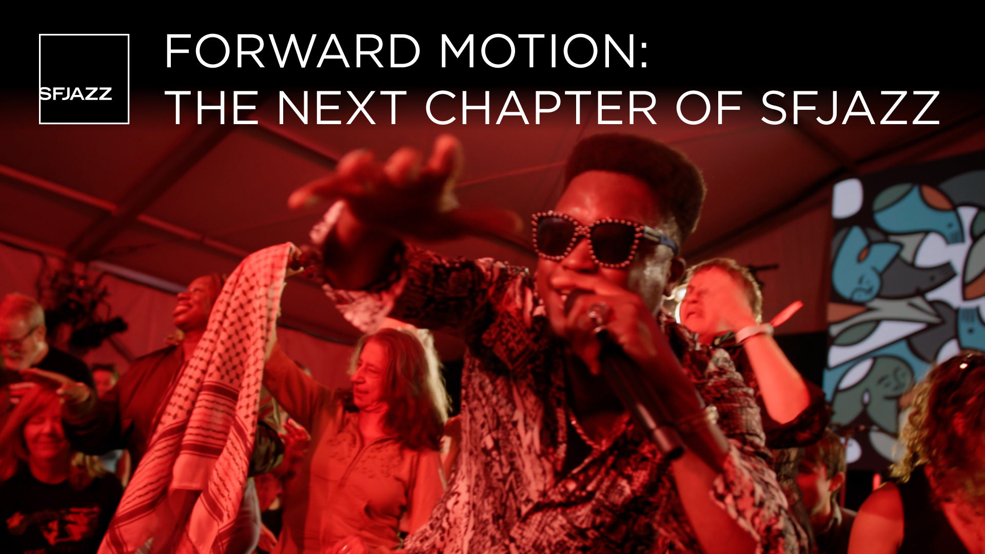 Forward Motion: The Next Chapter Of SFJAZZ