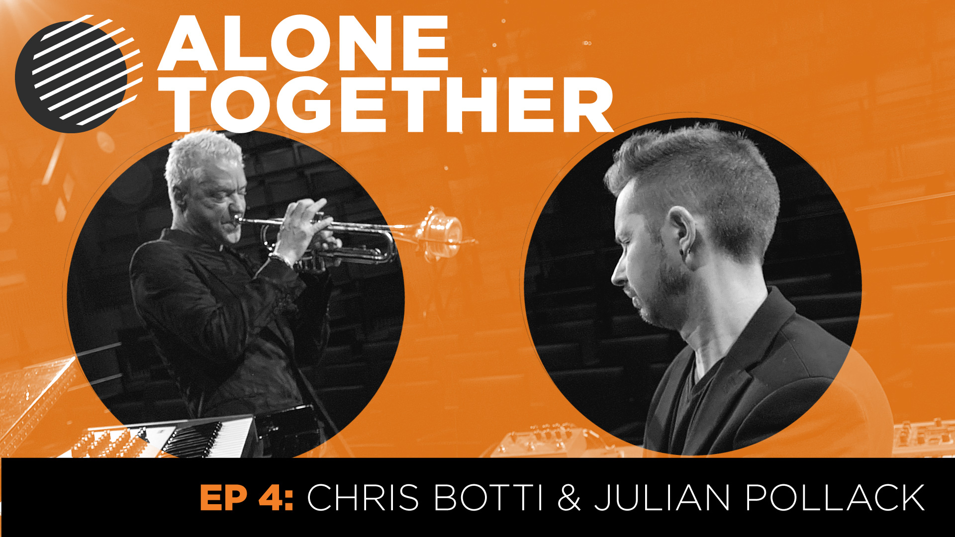 Alone Together, Ep. 4 - Chris Botti & Julian Pollack