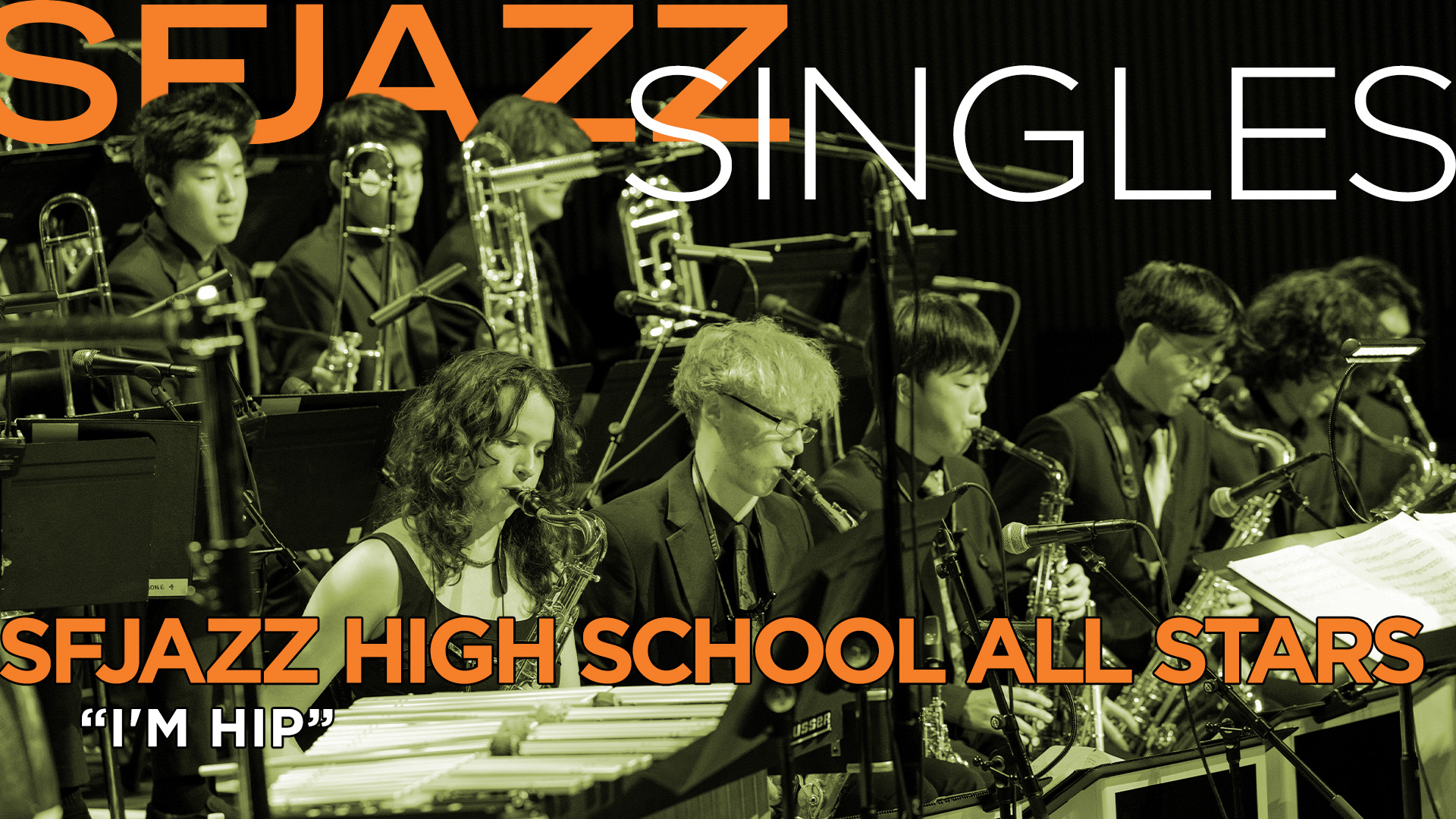 The SFJAZZ High School All-Stars perform “I'm Hip”